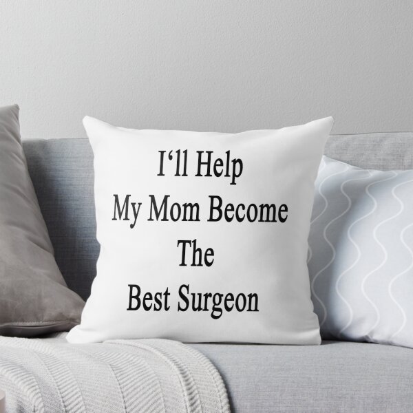 Item preview, I'll Help My Mom Become The Best Surgeon  designed and sold by supernova23.