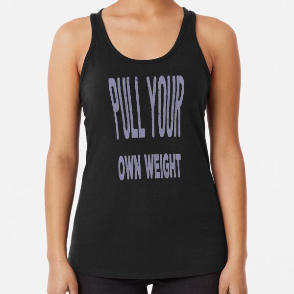 Item preview, Pull Your Own Weight designed and sold by madtoyman.