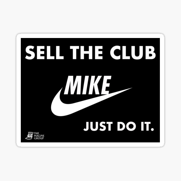 Sell the club mike just do it Sticker