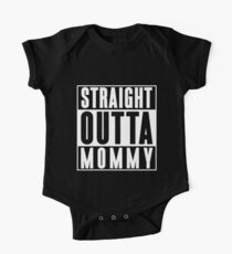 Straight Outta Mommy One Piece - Short Sleeve