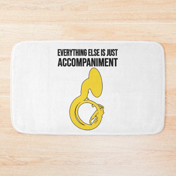 Item preview, Sousaphone - EVERYTHING ELSE IS JUST ACCOMPANIMENT - Funny Sousaphone Gift, marching band, brass band designed and sold by HEJAshirts.