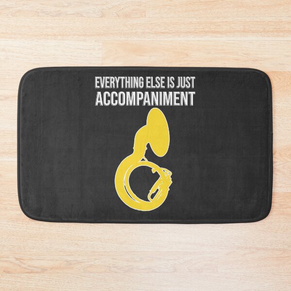 Item preview, Sousaphone - EVERYTHING ELSE IS JUST ACCOMPANIMENT - Funny Sousaphone Gift, marching band, brass band designed and sold by HEJAshirts.