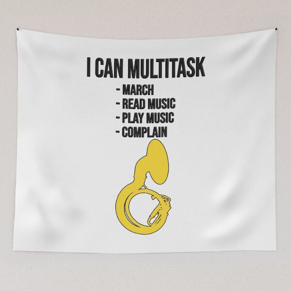 Item preview, Sousaphone - I CAN MULTITASK: MARCH, READ MUSIC, PLAY MUSIC, COMPLAIN - Funny Sousaphone Gift, marching band, brass band designed and sold by HEJAshirts.