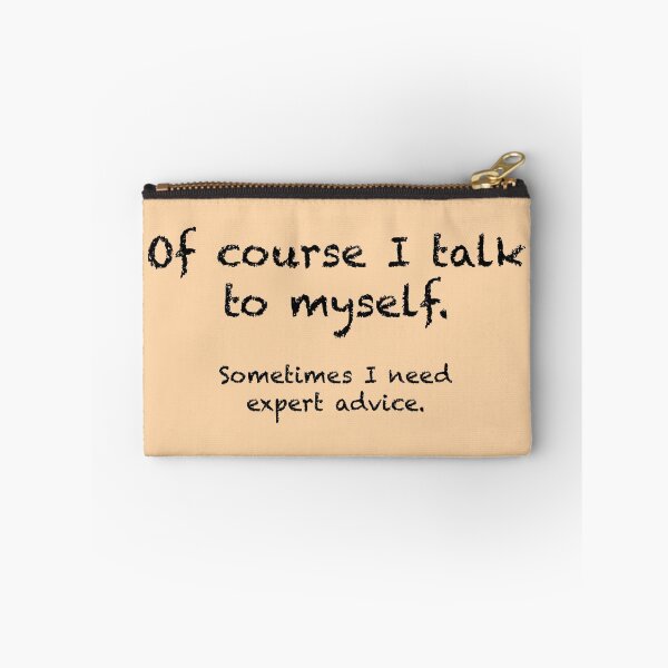 Item preview, Of course I talk to myself... designed and sold by PhilippaKir.
