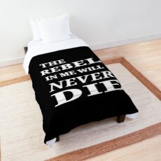 The rebel in me will never die Comforter