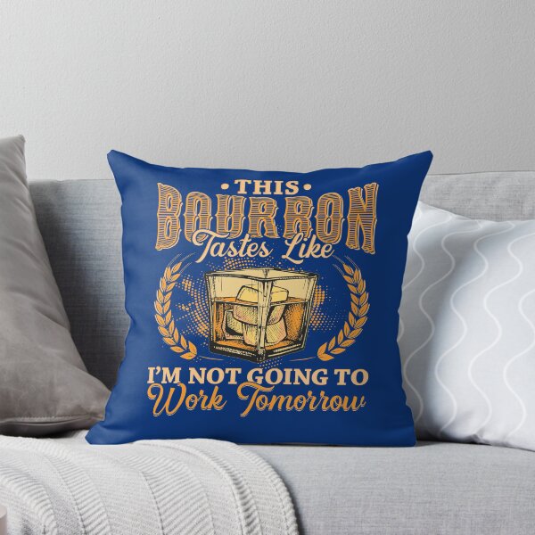 Item preview, This Bourbon tastes like Im not going to work tomorrow designed and sold by Hananiah Merch.