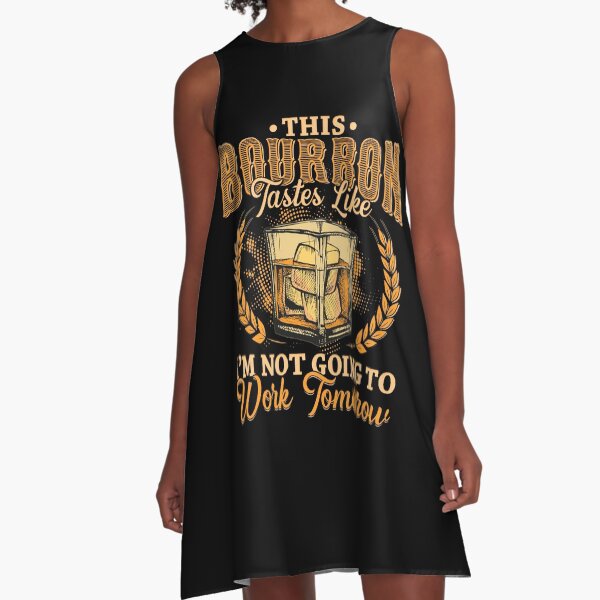 Item preview, This Bourbon tastes like Im not going to work tomorrow designed and sold by Hananiah Merch.