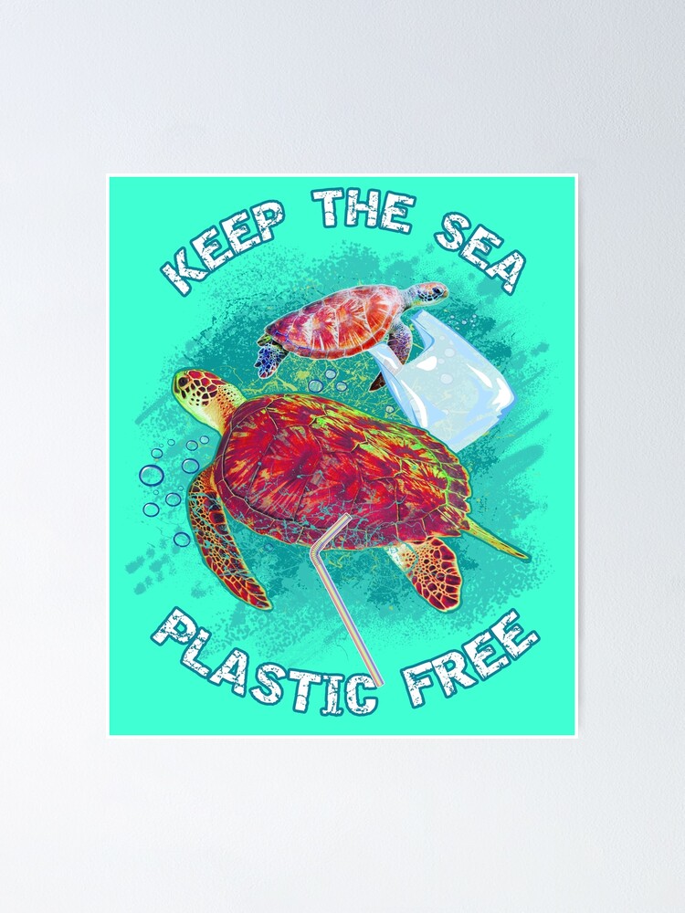 Keep the Sea Plastic Free - Save A Turtle Rescue Sea Turtles Poster for  Sale by GreenSplash