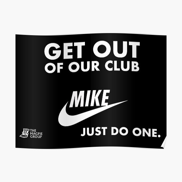 Get out of our club , mike just do one Poster
