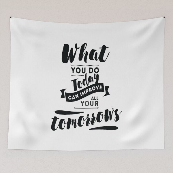 Item preview, What You Do Today Can Improve All Your Tomorrows Inspirational Quotes designed and sold by ProjectX23.