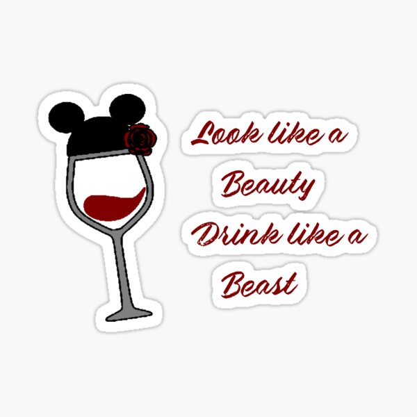 Look like a beauty, drink like a beast Sticker