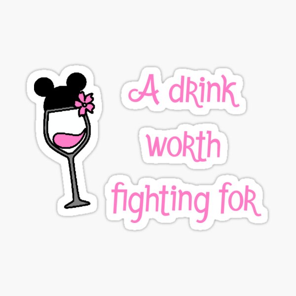 A drink worth fighting for Sticker