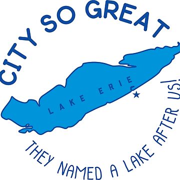 Artwork thumbnail, Erie, PA. City so great, they named a Lake after us! by mbcreativellc