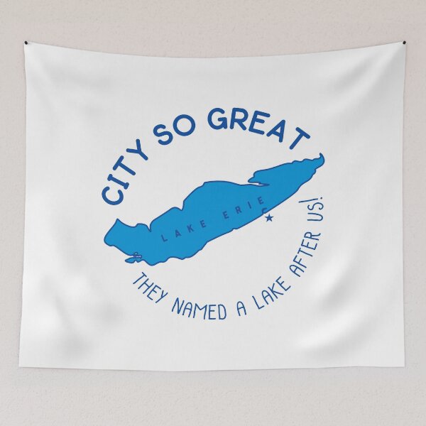 Item preview, Erie, PA. City so great, they named a Lake after us! designed and sold by mbcreativellc.