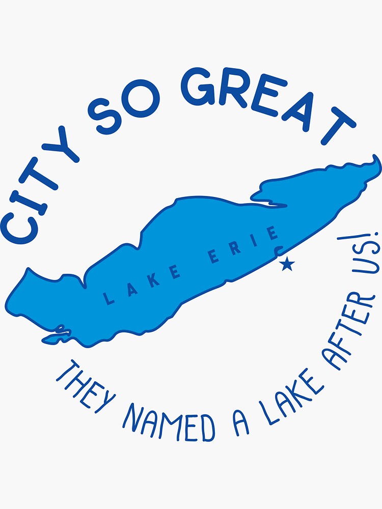 Thumbnail 3 of 3, Sticker, Erie, PA. City so great, they named a Lake after us! designed and sold by mbcreativellc.
