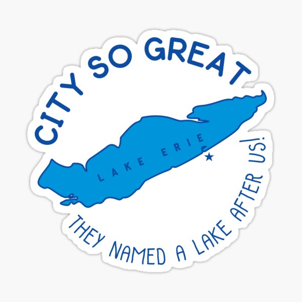 Item preview, Erie, PA. City so great, they named a Lake after us! designed and sold by mbcreativellc.