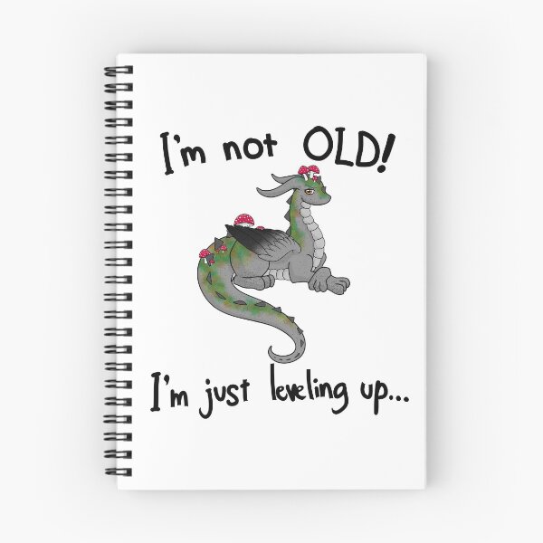 Item preview, I'm not OLD! I'm just leveling up... designed and sold by Alicia Ferm.