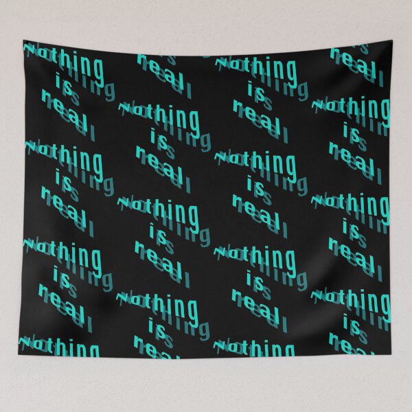 Item preview, Nothing is real designed and sold by KangarooZach41.
