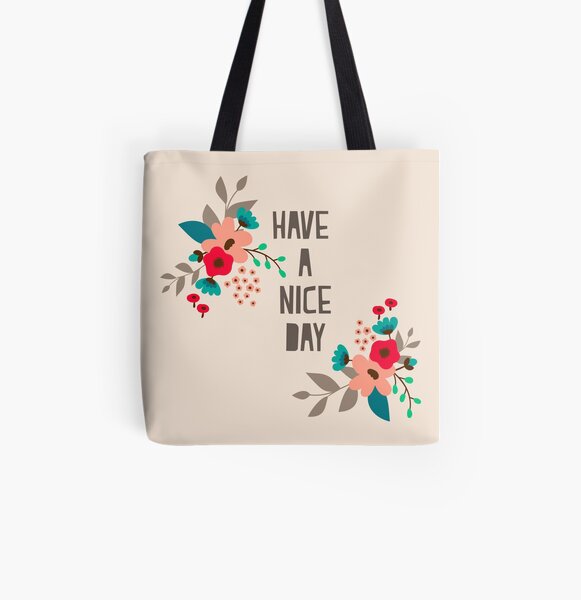 have a nice day All Over Print Tote Bag