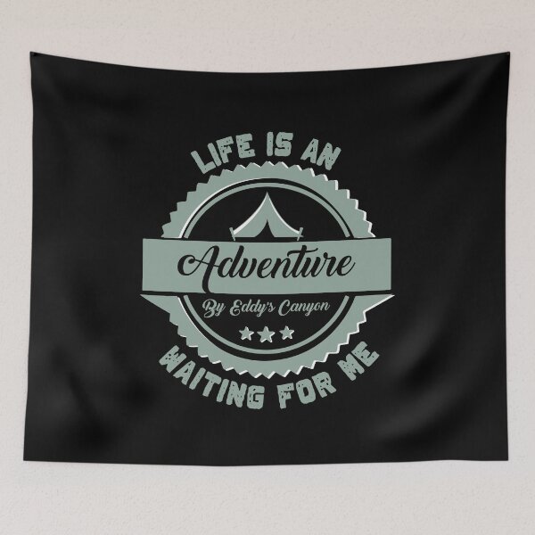 Item preview, Life Is An Adventure designed and sold by eddyscanyon.