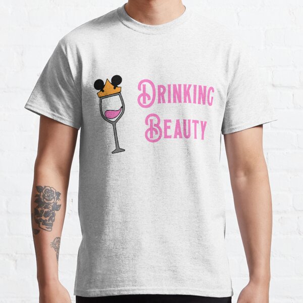 Drinking Beauty Classic T-Shirt