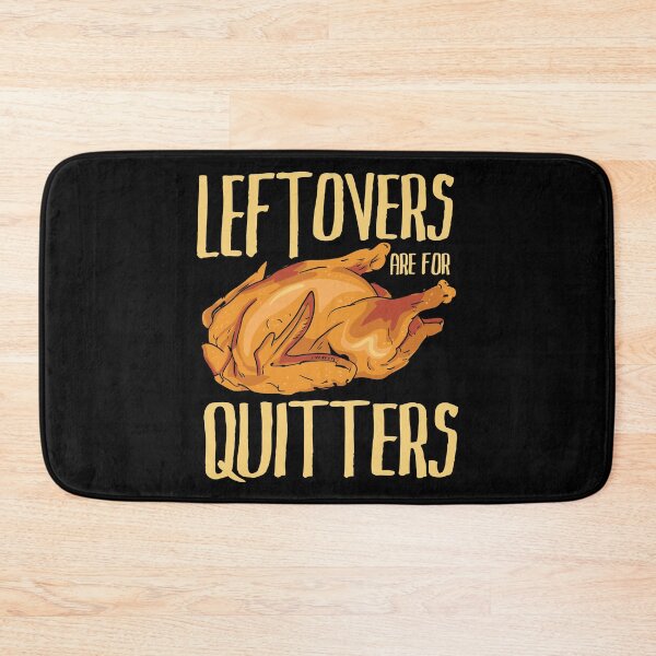 Item preview, Thanksgiving - Leftovers Are For Quitters Quote designed and sold by Sandra78.