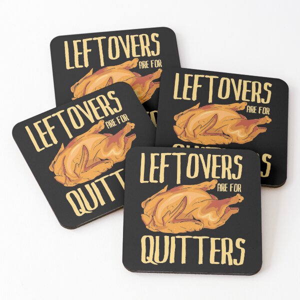 Item preview, Thanksgiving - Leftovers Are For Quitters Quote designed and sold by Sandra78.