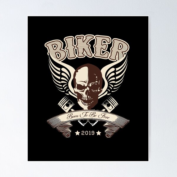 Biker, Born to Be Poster by Sale Free\