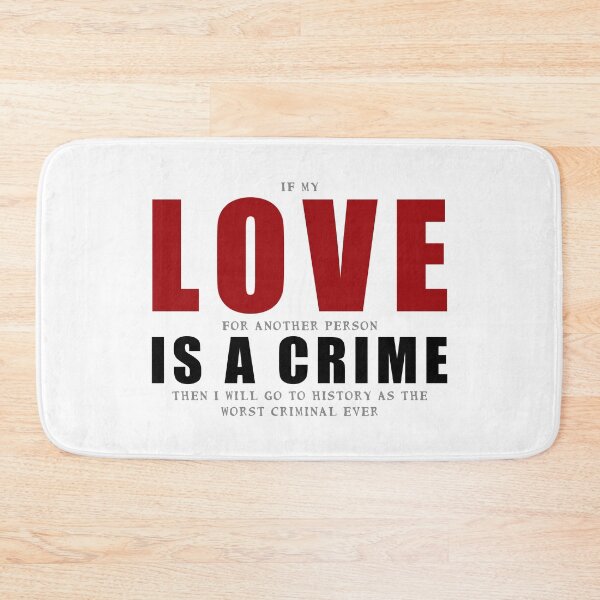 Item preview, If LOVE is a CRIME... designed and sold by Andy Renard.