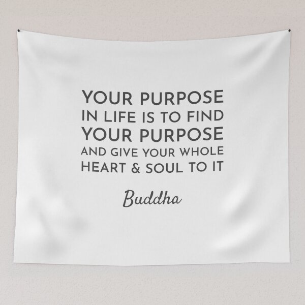 Item preview, Your purpose in life is to find your purpose and give your whole heart and soul to it  - Buddhist Quote   designed and sold by Inspirationmotivation.