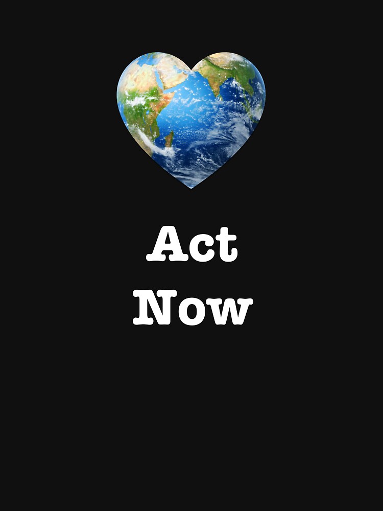 Act Now (white text) - climate change by neanda