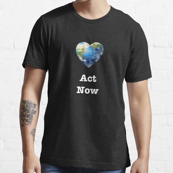 Act Now (white text) - climate change Essential T-Shirt