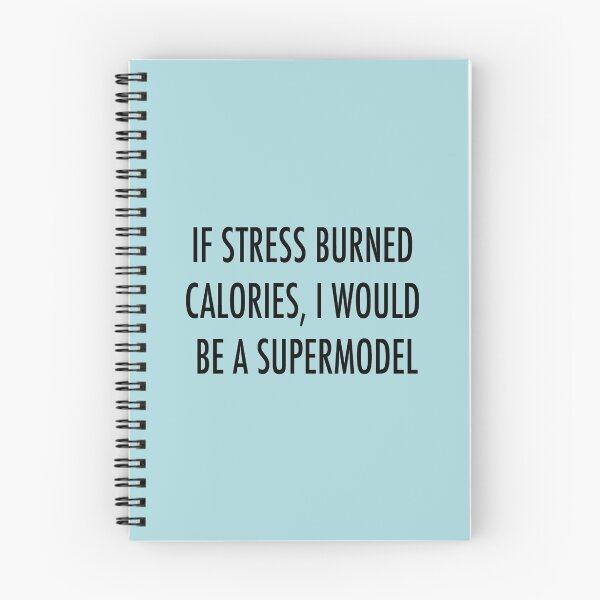 Item preview, If stress burned calories, I would be a supermodel designed and sold by PhilippaKir.