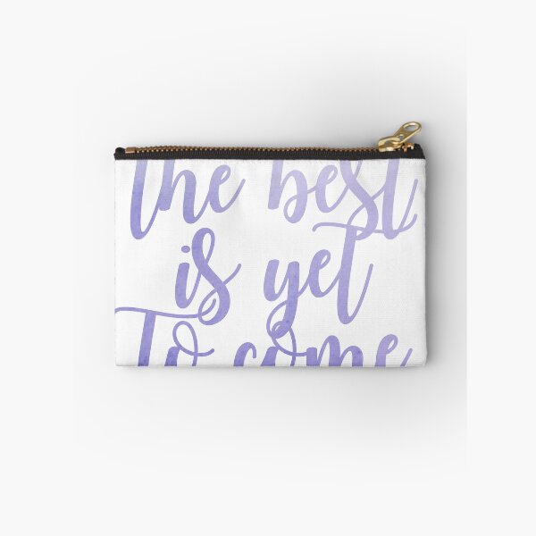 Item preview, THE BEST IS YET TO COME (VIOLET) designed and sold by christikdesigns.