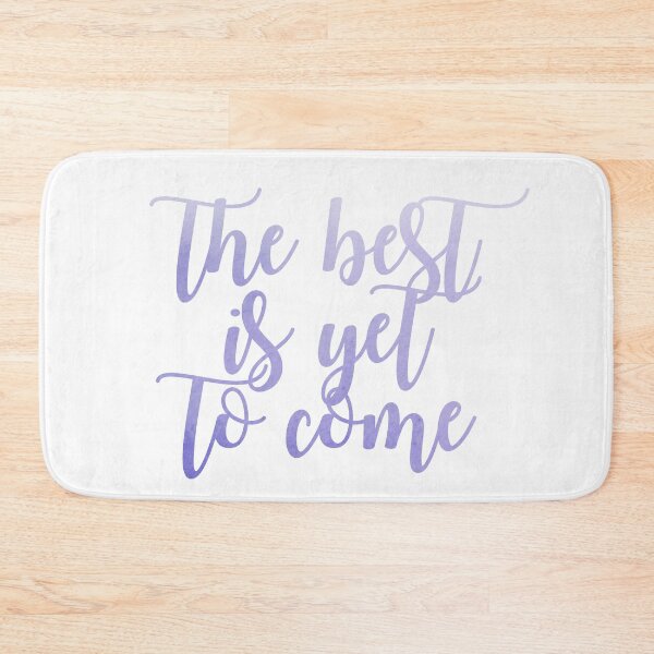 Item preview, THE BEST IS YET TO COME (VIOLET) designed and sold by christikdesigns.