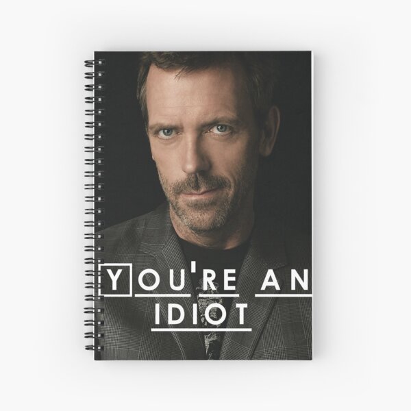Item preview, You're an Idiot (Dr. House) designed and sold by SenpaiWestin.