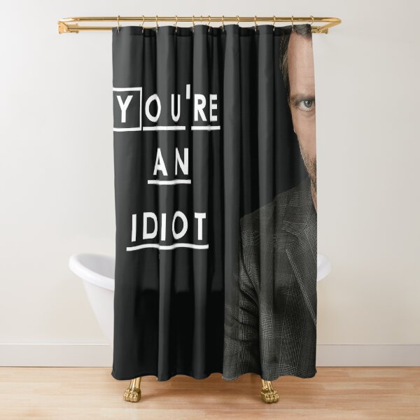 Item preview, You're an Idiot (Dr. House) designed and sold by SenpaiWestin.