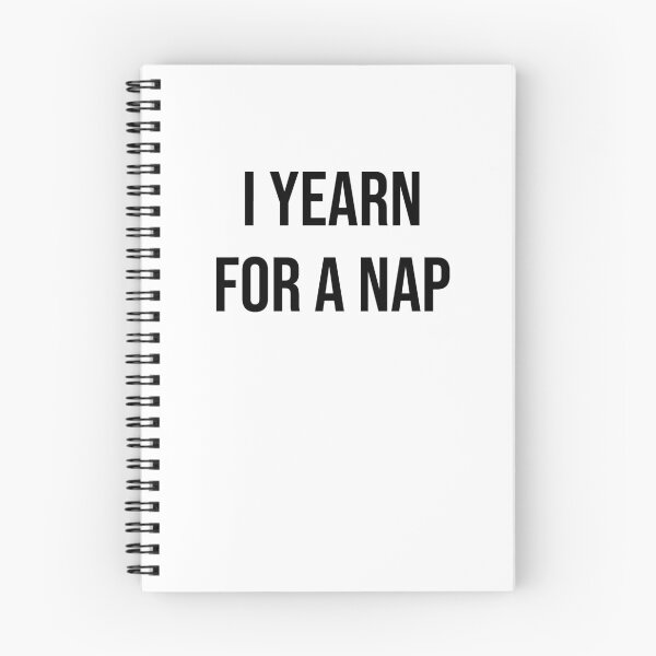 Item preview, I yearn for a nap designed and sold by BiscuitSnack.