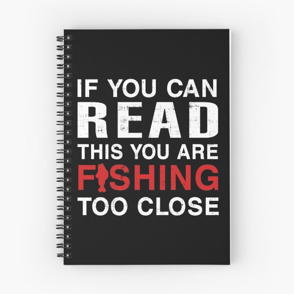 Item preview, If You Can Read This You Are Fishing Too Close designed and sold by CuringBreakup.