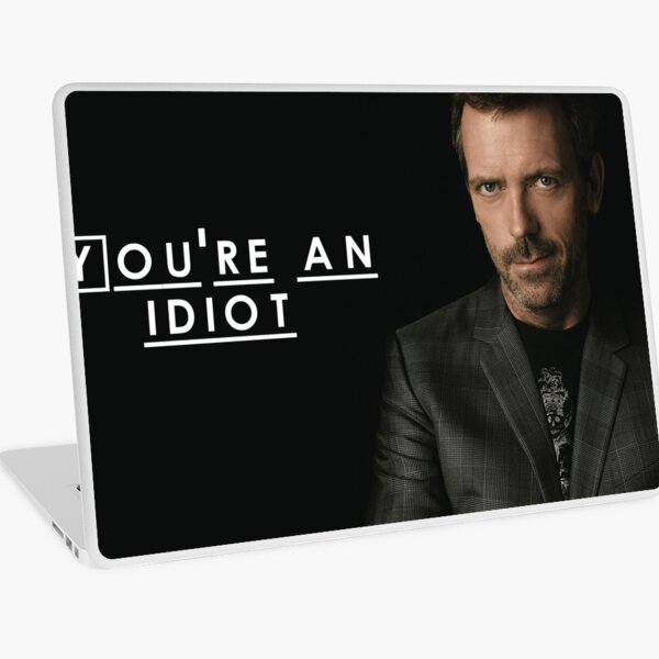 Eres un idiota (Dr. House) Vinilo para portátil