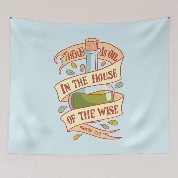 Item preview, There Is Oil In The House Of The Wise Bible Quote designed and sold by Sandra78.