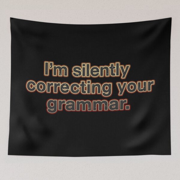 Item preview, I'm Silently Correcting Your Grammar designed and sold by CuringBreakup.