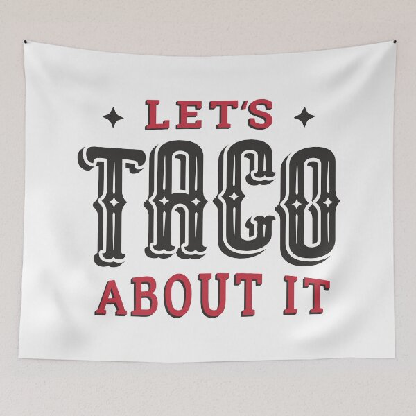 Item preview, Lets taco about it. designed and sold by emphatic.