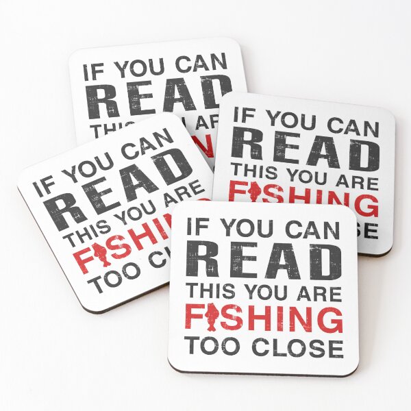 Item preview, If You Can Read This You Are Fishing Too Close designed and sold by CuringBreakup.