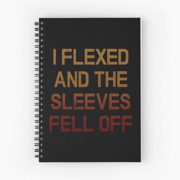 Item preview, I Flexed And The Sleeves Fell Off designed and sold by CuringBreakup.