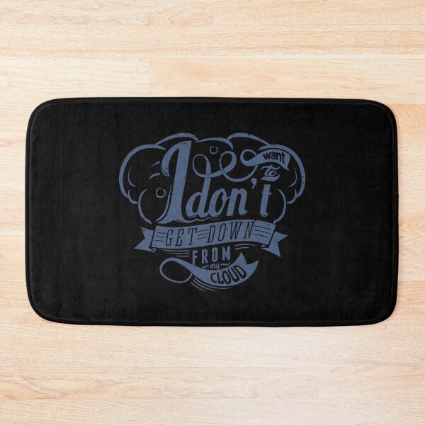 Item preview, I Don't Want To Get Down From My Cloud designed and sold by CuringBreakup.