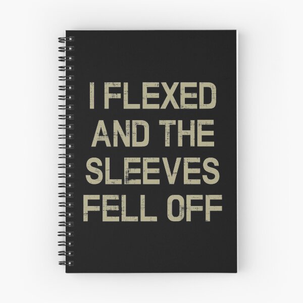 Item preview, I Flexed And The Sleeves Fell Off designed and sold by CuringBreakup.