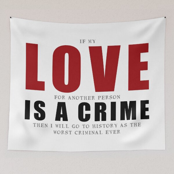 Item preview, If LOVE is a CRIME... designed and sold by Andy Renard.