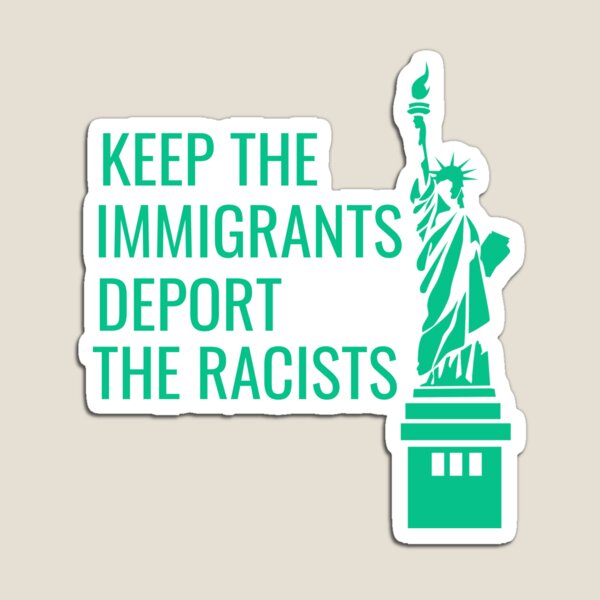 Vista previa del artículo con la obra «Mantenga a los inmigrantes deportados Los racistas Anti deportación Pro inmigración», diseñado y vendido por RainbowChildArt.