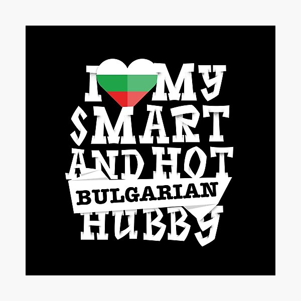Item preview, I love my smart and hot Bulgarian husband designed and sold by Urosek.